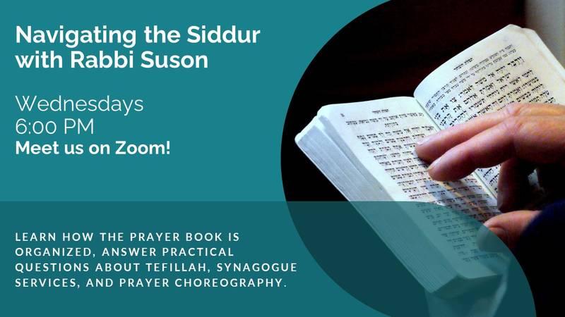 Banner Image for Navigating the Siddur with Rabbi Suson (ZOOM)